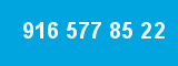 916 577 85 22